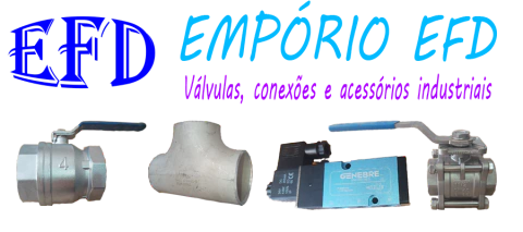 Empório EFD Valvulas e Conexões 