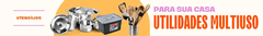 Banner da categoria Utensílios