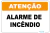 Placas de Atenção Alarme de Incêndio