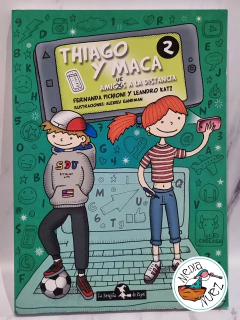 Thiago y Maca. Amigos a la distancia