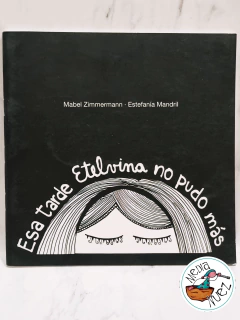 Esa tarde Etelvina no pudo más