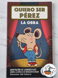 QUIERO SER PÉREZ. LA OBRA