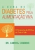 Livro A Cura do Diabetes Pela Alimentação Viva