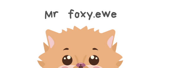 Mr Foxy.ewe