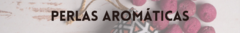 Banner de la categoría Perlas aromáticas