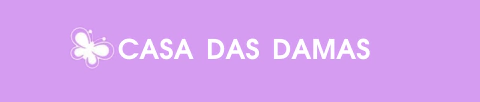 CASA DAS DAMAS