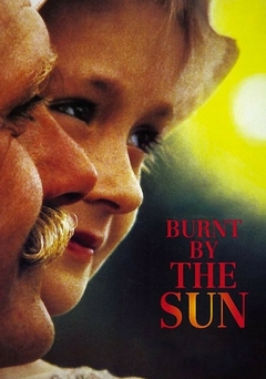 1994 O Sol Enganador (Burnt by the Sun) (Legendado) - Na Escolha de 10 filmes ou desenhos, o Pen-Drive será grátis...Aproveite!