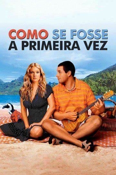 2004 Como se Fosse a Primeira Vez (Dublado) - Na Escolha de 10 filmes ou desenhos, o Pen-Drive será grátis...Aproveite!