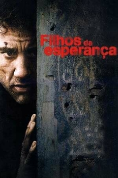 2006 Filhos da Esperança (Dublado) - Na Escolha de 10 filmes ou desenhos, o Pen-Drive será grátis...Aproveite!