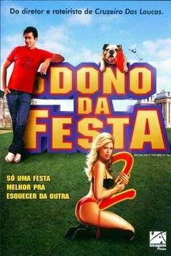 2006 O Dono da Festa 2 (Dublado) - Na Escolha de 10 filmes ou desenhos, o Pen-Drive será grátis...Aproveite!