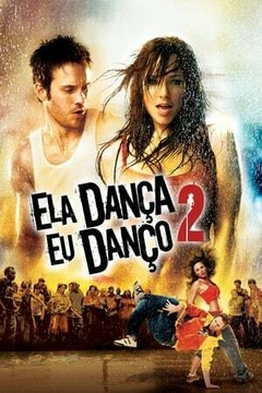 2007 Ela Dança, Eu Danço 2 (Dublado) - Na Escolha de 10 filmes ou desenhos, o Pen-Drive será grátis...Aproveite!