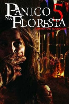 2012 Pânico na Floresta 5 - Linha de Sangue (Dublado) - Na Escolha de 10 filmes ou desenhos, o Pen-Drive será grátis...Aproveite!