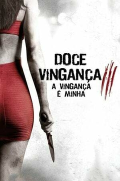 2015 Doce Vingança 3 - A Vingança é Minha (Dublado) - Na Escolha de 10 filmes ou desenhos, o Pen-Drive será grátis...Aproveite!