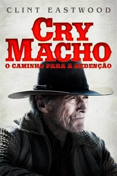 2021 Cry Macho - O Caminho para Redenção (Dublado) - Na Escolha de 10 filmes ou desenhos, o Pen-Drive será grátis...Aproveite!