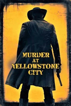 2022 Murder at Yellowstone City (Legendado) - Na Escolha de 10 filmes ou desenhos, o Pen-Drive será grátis...Aproveite!