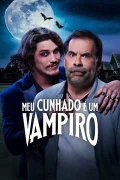 2023 Meu Cunhado é um Vampiro - Na Escolha de 10 filmes ou desenhos, o Pen-Drive será grátis...Aproveite!