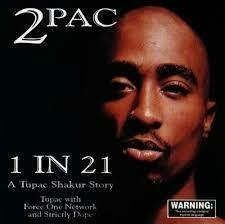 2Pac 1997 - 1 in 21 - Na Escolha de 10 álbuns musicais, 10 filmes ou desenhos, o Pen-Drive será grátis...Aproveite!