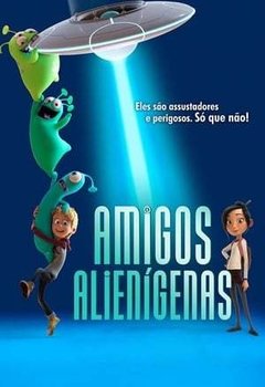 Amigos Alienígenas (2019) - Na Escolha de 10 filmes ou desenhos, o Pen-Drive será grátis...Aproveite!