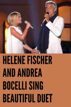 Andrea Bocelli, Helene Fischer (VIDEO) - When I Fall In Love mini (2013) - Na Escolha de 10 álbuns musicais, 10 filmes ou desenhos, o Pen-Drive será g