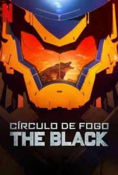 ANIME - Círculo de Fogo The Black - 1ª Temporada - Na Escolha de 10 filmes ou desenhos, o Pen-Drive será grátis...Aproveite!