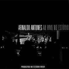 Arnaldo Antunes 2007 - Ao Vivo No Estudio (Ao Vivo) - Na escolha de 10 álbuns musicais, 10 filmes ou desenhos, o Pen-Drive será grátis...Aproveite!