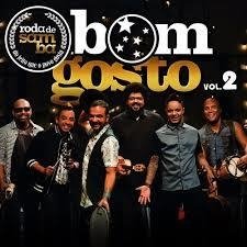 Bom Gosto 2015 - Roda de Samba do Bom Gosto Vol. 2 - Na escolha de 10 álbuns musicais, 10 filmes ou desenhos, o Pen-Drive será grátis...Aproveite!