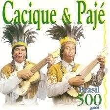 Cacique & Pajé 2013 - Brasil 500 Anos - Na compra de 15 álbuns musicais, 20 filmes ou desenhos, o Pen-Drive será grátis...Aproveite! - comprar online