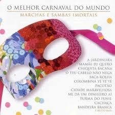 O Melhor Carnaval Do Mundo - Marchas E Sambas Imortais - Na Escolha de 10 álbuns musicais, 10 filmes ou desenhos, o Pen-Drive será grátis...Aproveite!