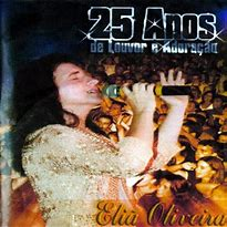 Elia Oliveira 2003 - 25 Anos de Louvor e Adoração - Na Escolha de 10 álbuns musicais, 10 filmes ou desenhos, o Pen-Drive será grátis...Aproveite!