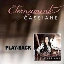 Evangélica - Cassiane 2015 - Eternamente (PLAY-BACK) - Na compra de 15 álbuns musicais, 20 filmes ou desenhos, o Pen-Drive será grátis...Aproveite!