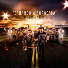 Fernando & Sorocaba 2013 - homens e anjos - Na compra de 15 álbuns musicais, 20 filmes ou desenhos, o Pen-Drive será grátis...Aproveite!