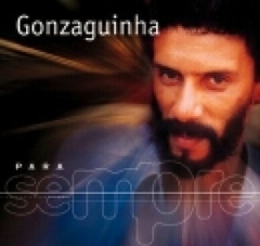 Gonzaguinha 2001 - Para Sempre - Na escolha de 10 álbuns musicais, 10 filmes ou desenhos, o Pen-Drive será grátis...Aproveite!