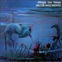 Milton Nascimento 1973 - Milagre Dos Peixes - Na escolha de 15 álbuns musicais, 20 filmes ou desenhos, o Pen-Drive será grátis...Aproveite! - comprar online