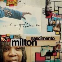 Milton Nascimento 2010 - E a gente sonhando - Na escolha de 15 álbuns musicais, 20 filmes ou desenhos, o Pen-Drive será grátis...Aproveite!