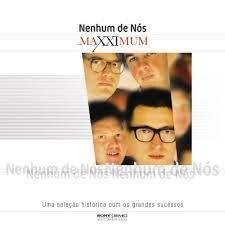 Nenhum De Nós 1999 - Maxximum - Na escolha de 15 álbuns musicais, 20 filmes ou desenhos, o Pen-Drive será grátis...Aproveite!