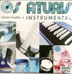 Os Atuais 2009 - Vol. 37 - Nossas canções (Instrumental) - Na Escolha de 10 álbuns musicais, 10 filmes ou desenhos, o Pen-Drive será grátis...Aproveit