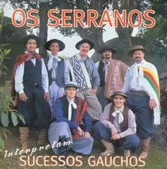 Os Serranos - Interpretam Sucessos Gaúchos - Na Escolha de 10 álbuns musicais, 10 filmes ou desenhos, o Pen-Drive será grátis...Aproveite!