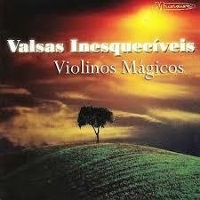 Os Violinos Mágicos - Valsas Inesquecíveis - Na compra de 15 álbuns musicais, 20 filmes ou desenhos, o Pen-Drive será grátis...Aproveite!