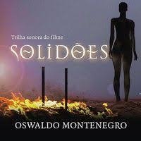 Oswaldo Montenegro 2013 - Trilha Sonora do Filme Solidões - Na escolha de 15 álbuns musicais, 20 filmes ou desenhos, o Pen-Drive será grátis...Aproveite!