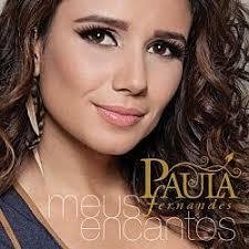 Paula Fernandes 2012 - Meus Encantos - Na compra de 15 álbuns musicais, 20 filmes ou desenhos, o Pen-Drive será grátis...Aproveite!