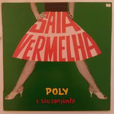 Poly E Seu Conjunto - Saia Vermelha - Na compra de 15 álbuns musicais, 20 filmes ou desenhos, o Pen-Drive será grátis...Aproveite!