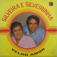 Silveira & Silveirinha 1979 - Velho Amor - Na compra de 15 álbuns musicais, 20 filmes ou desenhos, o Pen-Drive será grátis...Aproveite!