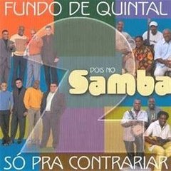 Só Pra Contrariar 2004 - Dois No Samba (Fundo de Quintal & Só pra Contrariar) - Na escolha de 15 álbuns musicais, 20 filmes ou desenhos, o Pen-Drive será grátis...Aproveite!