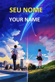 Your Name (2017) - Anime - Na compra de 10 filmes ou desenhos, o Pen-Drive será grátis...Aproveite!