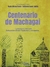 Centenario de Machagai - Maria Silvana Clerici - Guillermo Daniel Cubilla