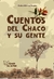 Cuentos del Chaco y su gente - Pedro Alberto Acuña