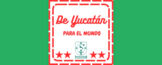 De Yucatán Para El Mundo
