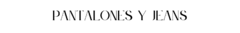 Banner de la categoría Pantalones y Jeans