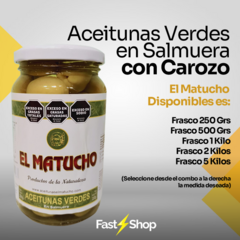 Aceitunas Verdes en Salmuera El Matucho con Carozo