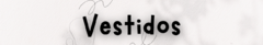 Banner da categoria VESTIDOS